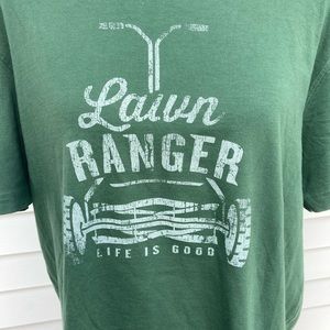 Life is good T-shirt lawn ranger